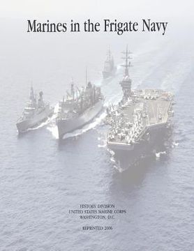 portada Marines in the Frigate Navy (en Inglés)