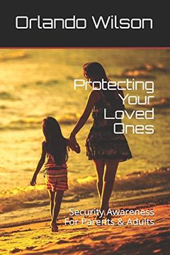 portada Protecting Your Loved Ones: Security Awareness for Parents & Adults (in English)