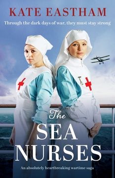 portada The Sea Nurses: An absolutely heartbreaking wartime saga (en Inglés)