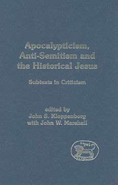 portada apocalypticism, anti-semitism and the historical jesus: subtexts in criticism (en Inglés)