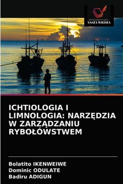 portada Ichtiologia I Limnologia: NarzĘdzia W ZarzĄdzaniu Rybolówstwem (en Polaco)