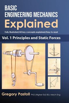 portada Basic Engineering Mechanics Explained, Volume 1: Principles and Static Forces (1) (in English)