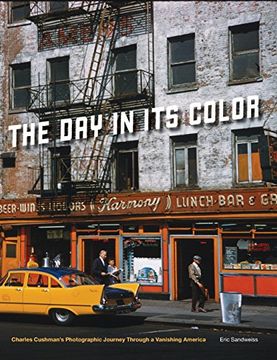 portada The day in its Color: Charles Cushman's Photographic Journey Through a Vanishing America (in English)