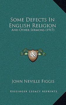 portada some defects in english religion: and other sermons (1917) (en Inglés)