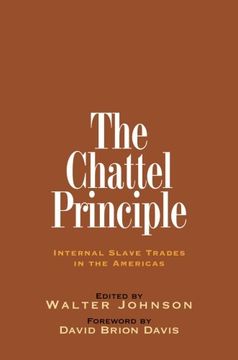portada The Chattel Principle: Internal Slave Trades in the Americas (The David Brion Davis Series) 