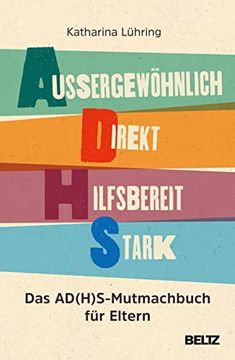 portada Außergewöhnlich, Direkt, Hilfsbereit, Stark: Das Ad(H)S-Mutmachbuch für Eltern (en Alemán)