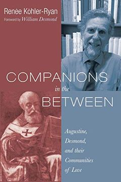 portada Companions in the Between: Augustine, Desmond, and Their Communities of Love (en Inglés)