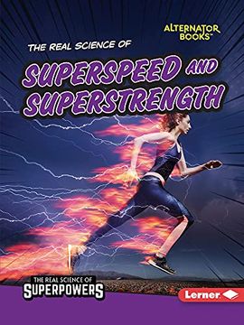 portada The Real Science of Superspeed and Superstrength (en Inglés)