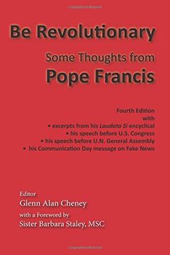 portada Be Revolutionary: Some Thoughts from Pope Francis