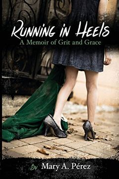 portada Running in Heels: A Memoir of Grit and Grace (New Book Club Edition)