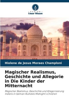 portada Magischer Realismus, Geschichte und Allegorie in Die Kinder der Mitternacht (en Alemán)