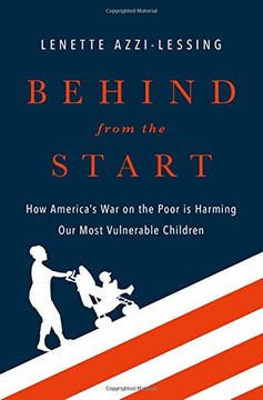 portada Behind from the Start: How America's War on the Poor is Harming Our Most Vulnerable Children