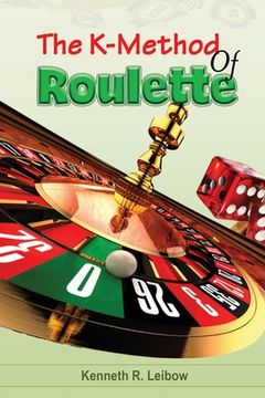 portada The K-Method of Roulette (in English)