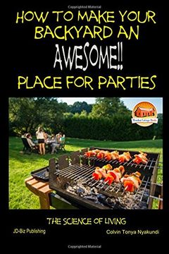 portada How to Make Your Backyard an Awesome Place for Parties
