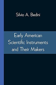 portada Early American Scientific Instruments and Their Makers (en Inglés)