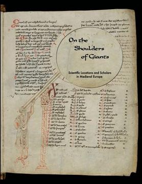 portada On the Shoulders of Giants: Scientific Locations and Scholars in Medieval Europe (in English)