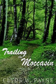 portada trailing the moccasin (en Inglés)