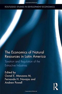 portada The Economics of Natural Resources in Latin America: Taxation and Regulation of the Extractive Industries (in English)