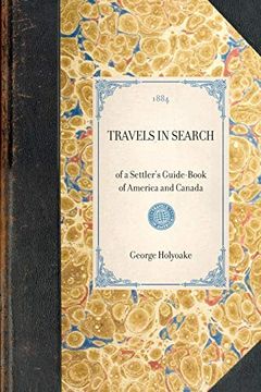 portada Travels in Search of a Settler's Guide-Book of America and Canada (en Inglés)