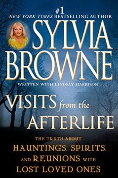 portada Visits From the Afterlife: The Truth About Hauntings, Spirits, and Reunions With Lost Loved Ones (en Inglés)