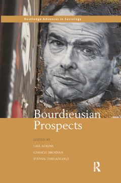 portada Bourdieusian Prospects (Routledge Advances in Sociology) (en Inglés)