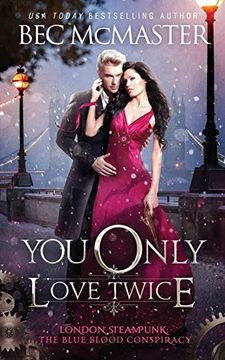 portada You Only Love Twice (London Steampunk: The Blue Blood Conspiracy) 