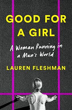 portada Good for a Girl: A Woman Running in a Man'S World (in English)
