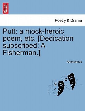 portada putt: a mock-heroic poem, etc. [dedication subscribed: a fisherman.] (en Inglés)