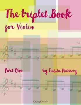 portada The Triplet Book for Violin, Part One (en Inglés)
