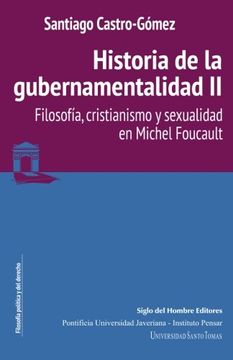 portada HISTORIA DE LA GUBERNAMENTALIDAD II FILOSOFIA CRISTIANISMO Y SEXUALIDAD EN MICHEL FOUCAULT