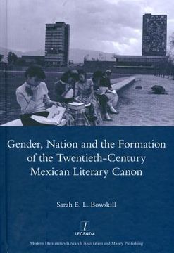 portada Gender, Nation and the Formation of the Twentieth-Century Mexican Literary Canon