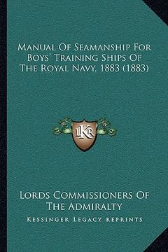 portada manual of seamanship for boys' training ships of the royal navy, 1883 (1883) (en Inglés)