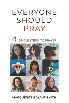 portada Everyone Should Pray: 4 Simple Steps To Prayer (en Inglés)