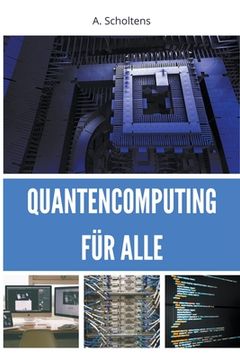 Quantencomputing für Alle (en Alemán)