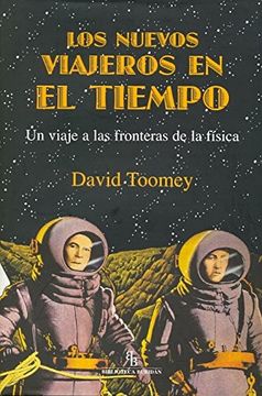 portada Los Nuevos Viajeros en el Tiempo: Un Viaje a las Fronteras de la Física (in Spanish)