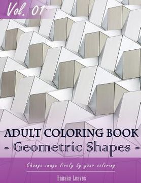 portada Geometric Shapes Coloring Book for Stress Relief & Mind Relaxation, Stay Focus Treatment: New Series of Coloring Book for Adults and Grown up, 8.5" x (in English)