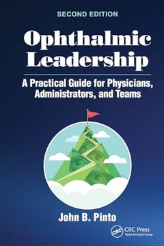 portada Ophthalmic Leadership: A Practical Guide for Physicians, Administrators, and Teams (en Inglés)