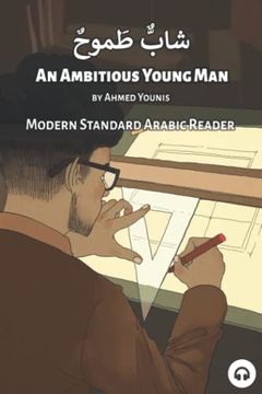 portada An Ambitious Young Man: Modern Standard Arabic Reader (en Inglés)