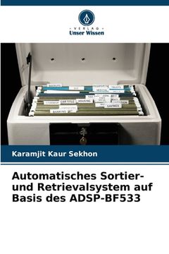 portada Automatisches Sortier- und Retrievalsystem auf Basis des ADSP-BF533 (en Alemán)
