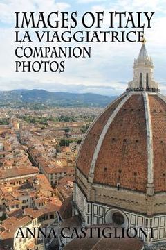 portada Images of Italy: Companion Photos to La Viaggiatrice (The Traveler) (en Inglés)