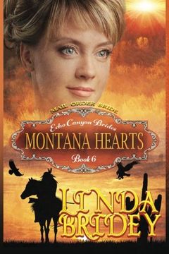 portada Mail Order Bride - Montana Hearts: Clean Historical Cowboy Mystery Romance Novel (Echo Canyon Brides) (Volume 6) (in English)