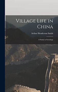 portada Village Life in China: A Study in Sociology (en Inglés)