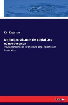 portada Die ältesten Urkunden des Erzbisthums Hamburg-Bremen
