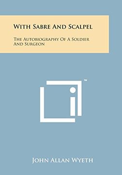 portada With Sabre and Scalpel: The Autobiography of a Soldier and Surgeon