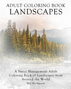 portada Adult Coloring Book Landscapes: A Stress Management Adult Coloring Book of Landscapes from Around the World (Advanced Realistic Coloring Books) (Volume 8) (en Inglés)