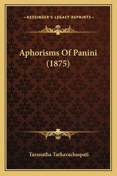 portada Aphorisms Of Panini (1875) (in Sánscrito)