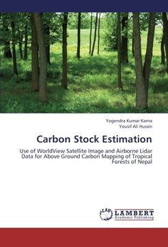 portada Carbon Stock Estimation: Use of WorldView Satellite Image and Airborne Lidar Data for Above Ground Carbon Mapping of Tropical Forests of Nepal