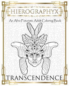 portada Hierographyx: An Afro-Futuristic Coloring Book: Transendence (en Inglés)