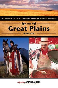 portada The Great Plains Region: The Greenwood Encyclopedia of American Regional Cultures (en Inglés)