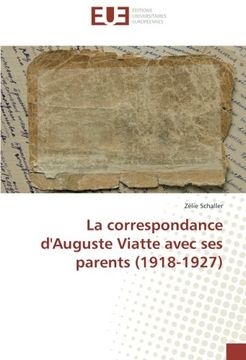 portada La correspondance d'Auguste Viatte avec ses parents (1918-1927) (French Edition)